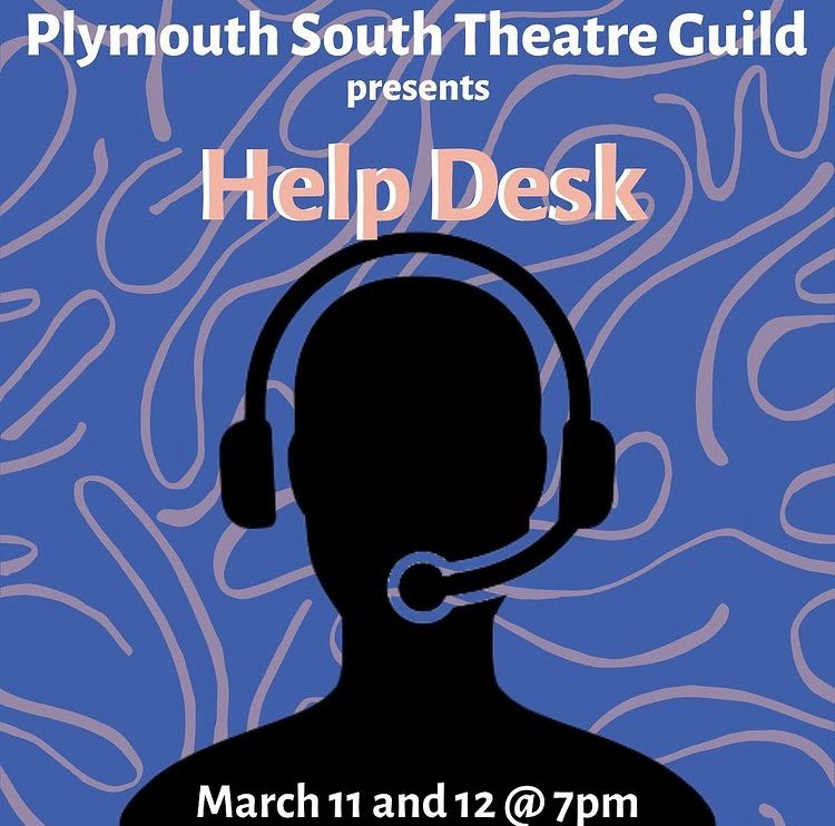 Plymouth+South+Theatre+Guild+Presents+Student+Directed+%E2%80%9CHelp+Desk%E2%80%9D+For+Their+Winter+Play